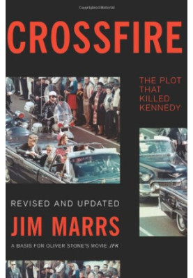 Crossfire: The Plot That Killed Kennedy