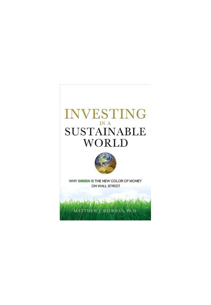 Investing in a sustainable world: why GREEN is the new color of money on Wall Street
