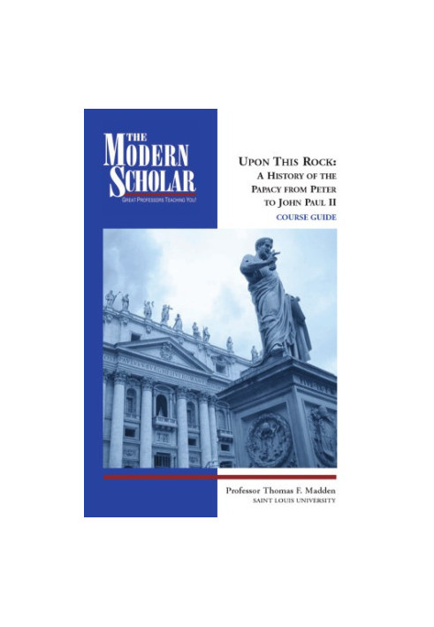 Upon this rock : a history of the papacy from Peter to John Paul II