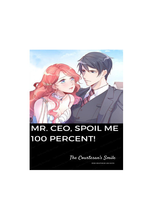 Mr. CEO, Spoil me 100 Percent!: A Compilation
