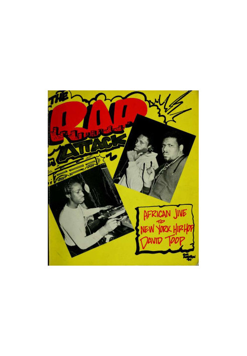 The Rap Attack : African Jive to New York Hip Hop