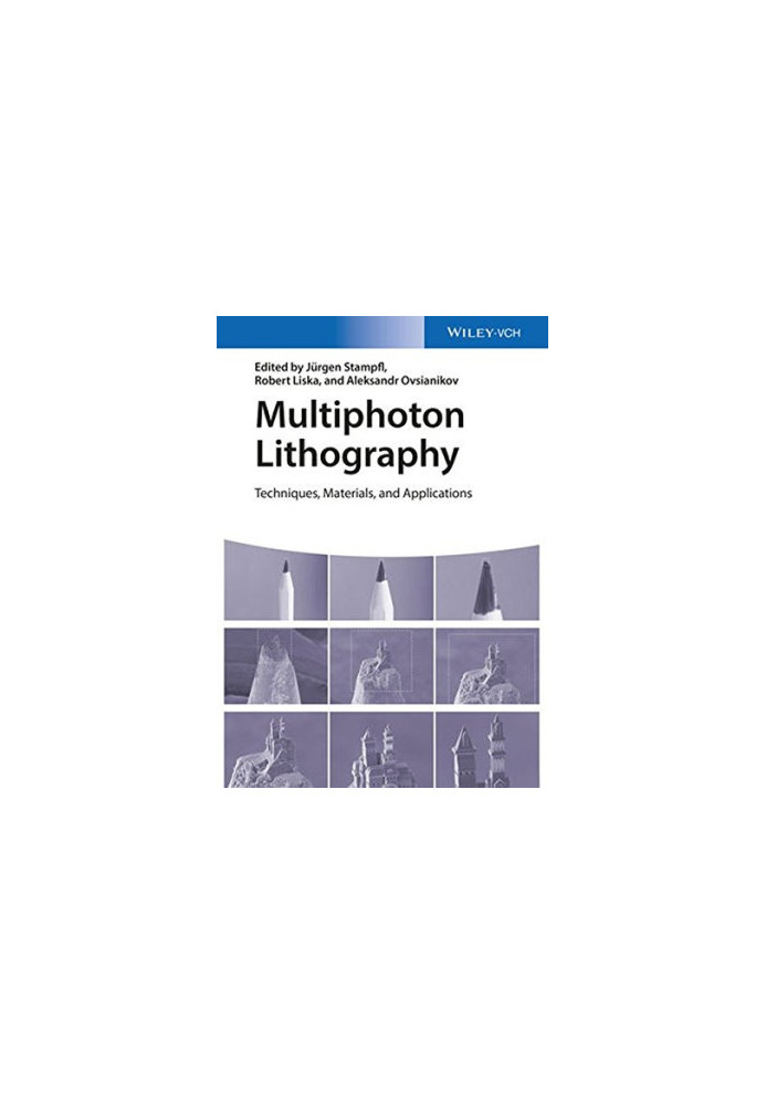 Multiphoton Lithography: Techniques, Materials, and Applications