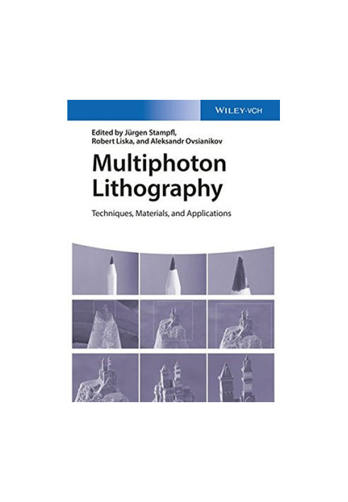 Multiphoton Lithography: Techniques, Materials, and Applications