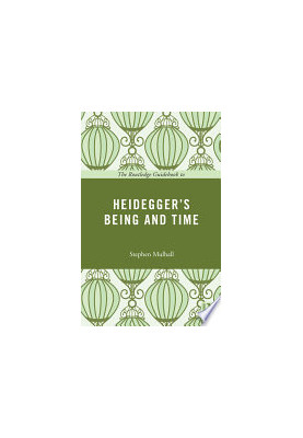 The Routledge Guidebook to Heidegger's Being and Time (The Routledge Guides to the Great Books)