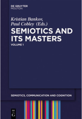 Semiotics and its masters. Volume 1.