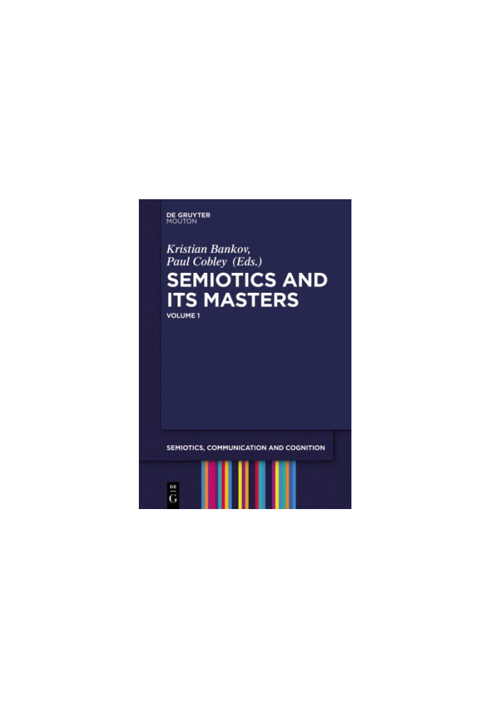 Semiotics and its masters. Volume 1.