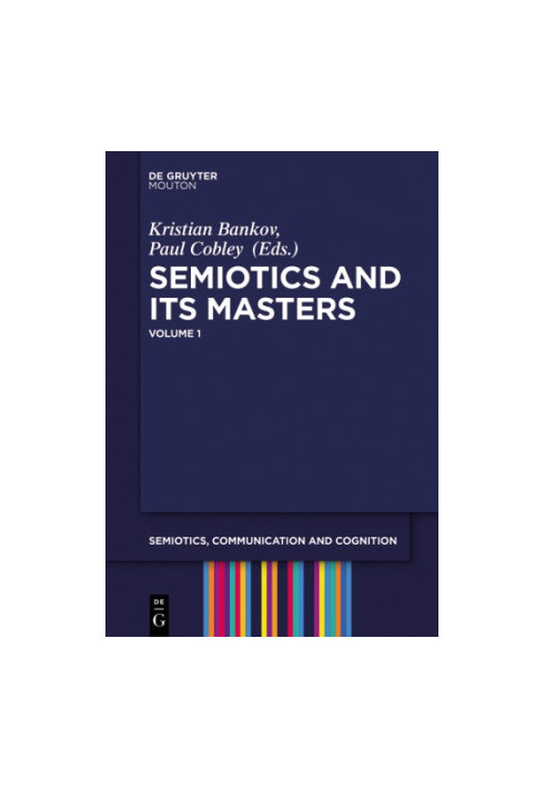 Semiotics and its masters. Volume 1.