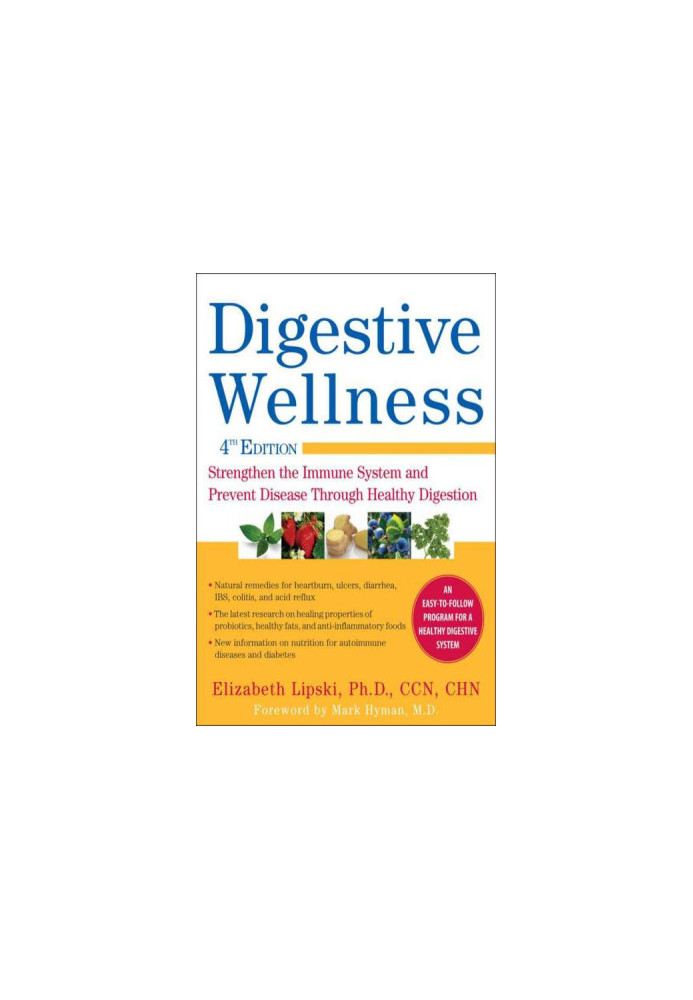 Digestive Wellness · Strengthen the Immune System and Prevent Disease Through Healthy Digestion, Fourth Edition