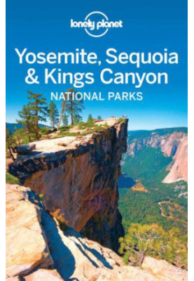 Lonely Planet Yosemite, Sequoia & Kings Canyon National Parks