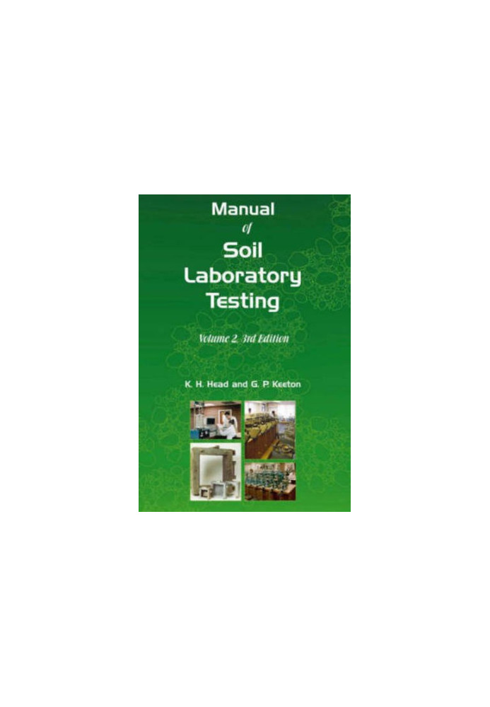 Manual of Soil Laboratory Testing. Vol. 2, Permeability, Shear Strength and Compressibility Tests