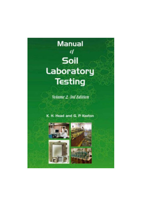 Manual of Soil Laboratory Testing. Vol. 2, Permeability, Shear Strength and Compressibility Tests