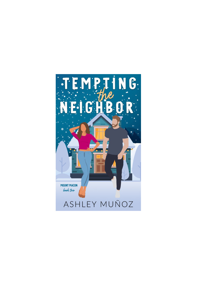 Ashley Munoz - [Mount Macon 02] - Tempting the Neighbor