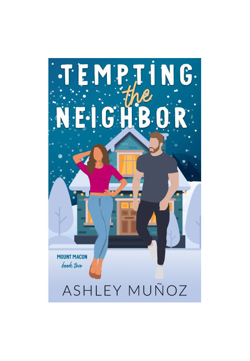 Ashley Munoz - [Mount Macon 02] - Tempting the Neighbor