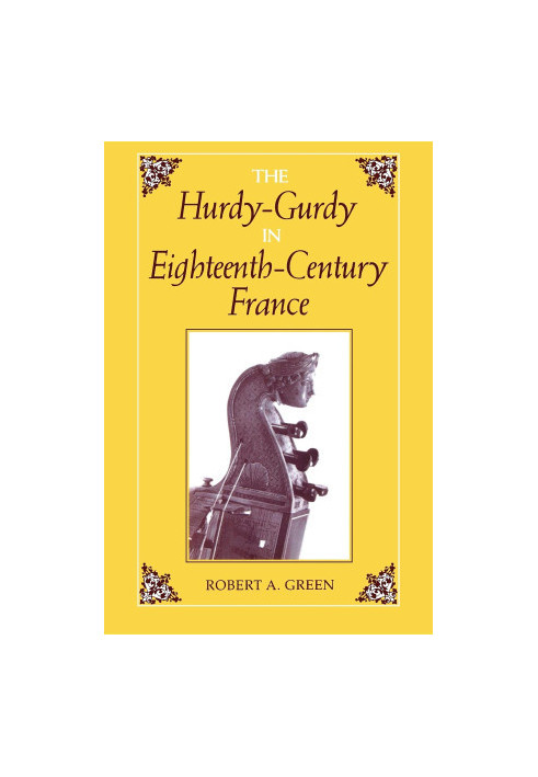 THE Hurdy-Gurdy IN Eighteenth-Century France