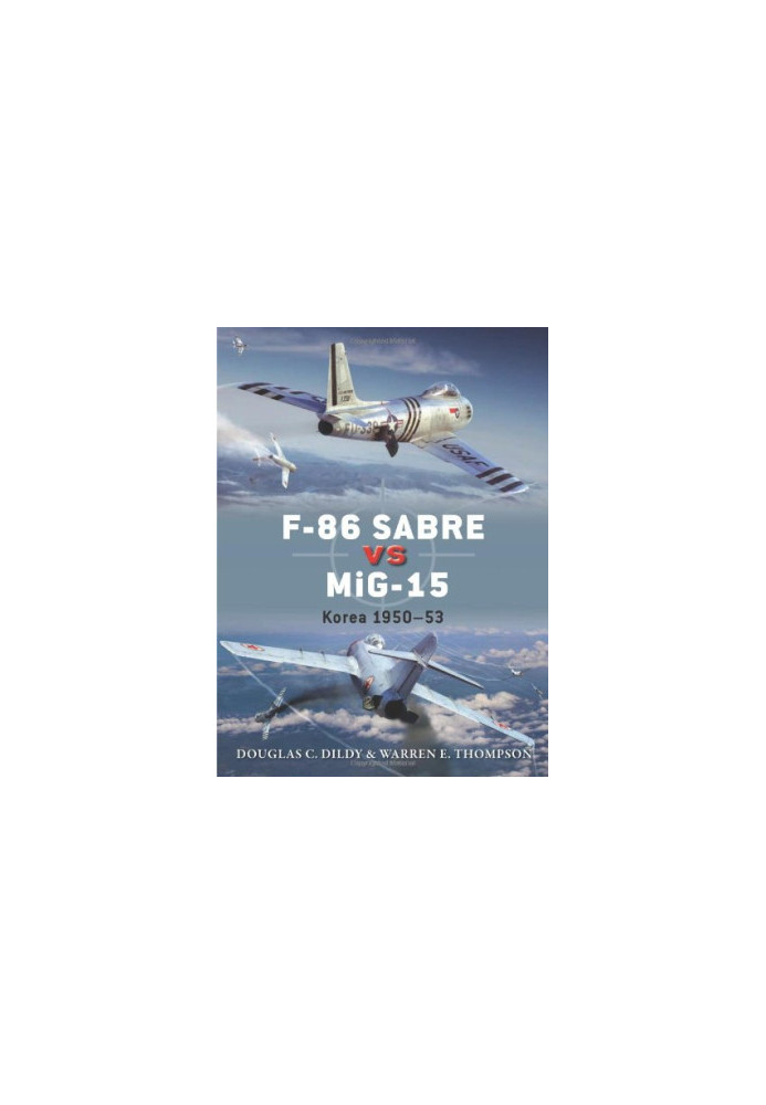 F-86 Sabre vs MiG-15: Korea 1950-53