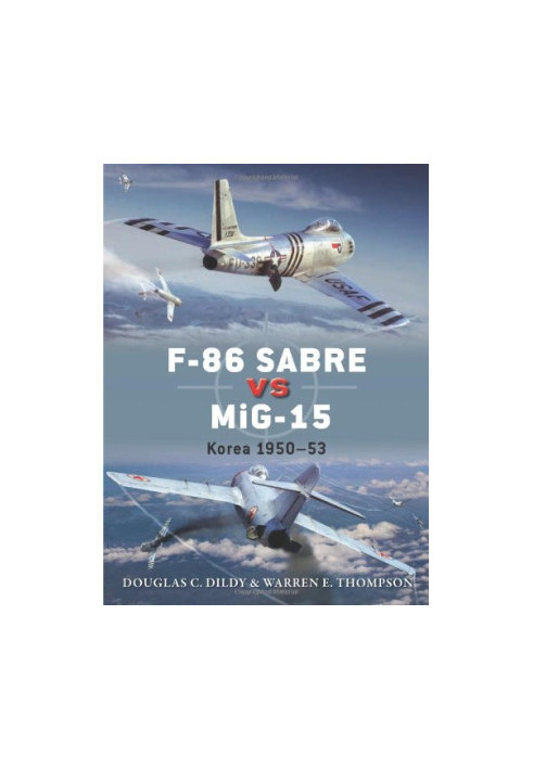 F-86 Sabre vs MiG-15: Korea 1950-53