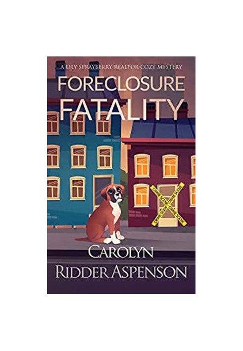 Foreclosure Fatality (Lily Sprayberry Realtor Cozy Mystery 7)