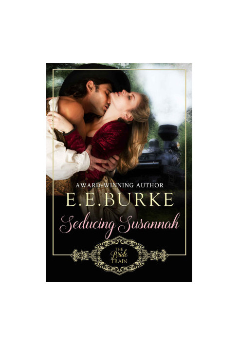 [The Bride Train 04] • Seducing Susannah