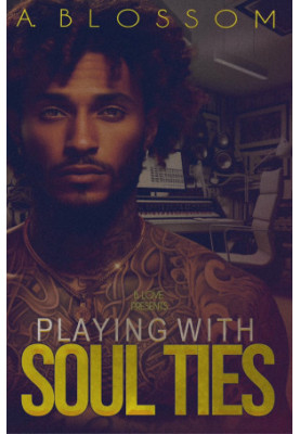 Playing with Soul Ties