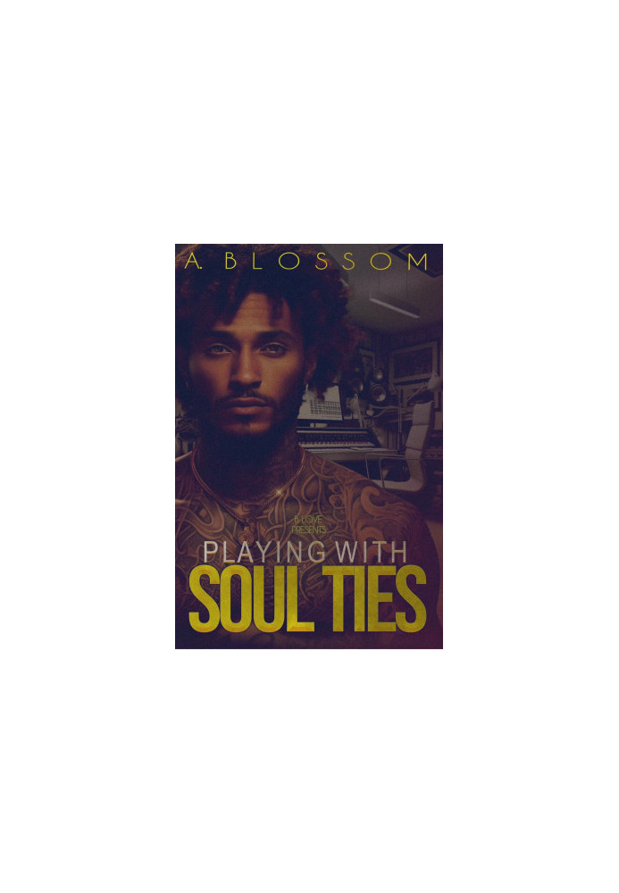 Playing with Soul Ties