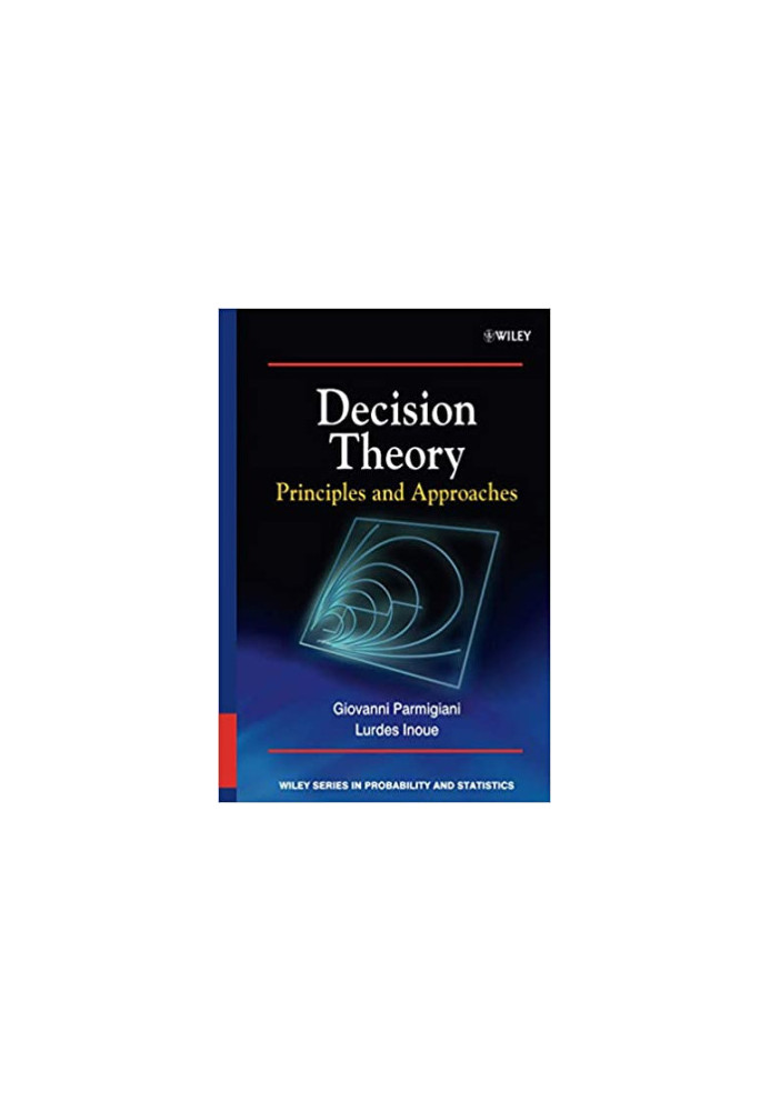 Decision theory: principles and approaches