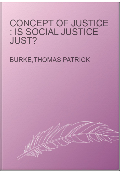 Concept of Justice : Is Social Justice Just?