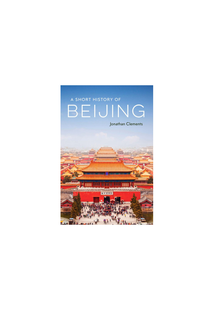A Short History of Beijing