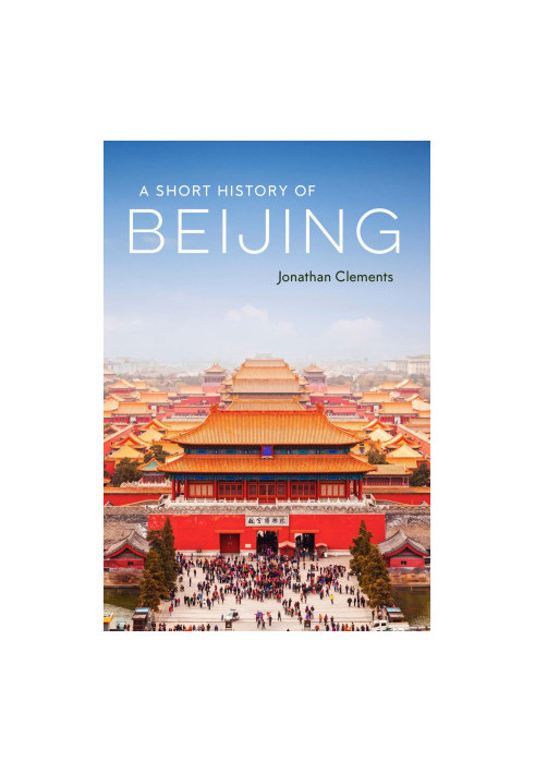 A Short History of Beijing