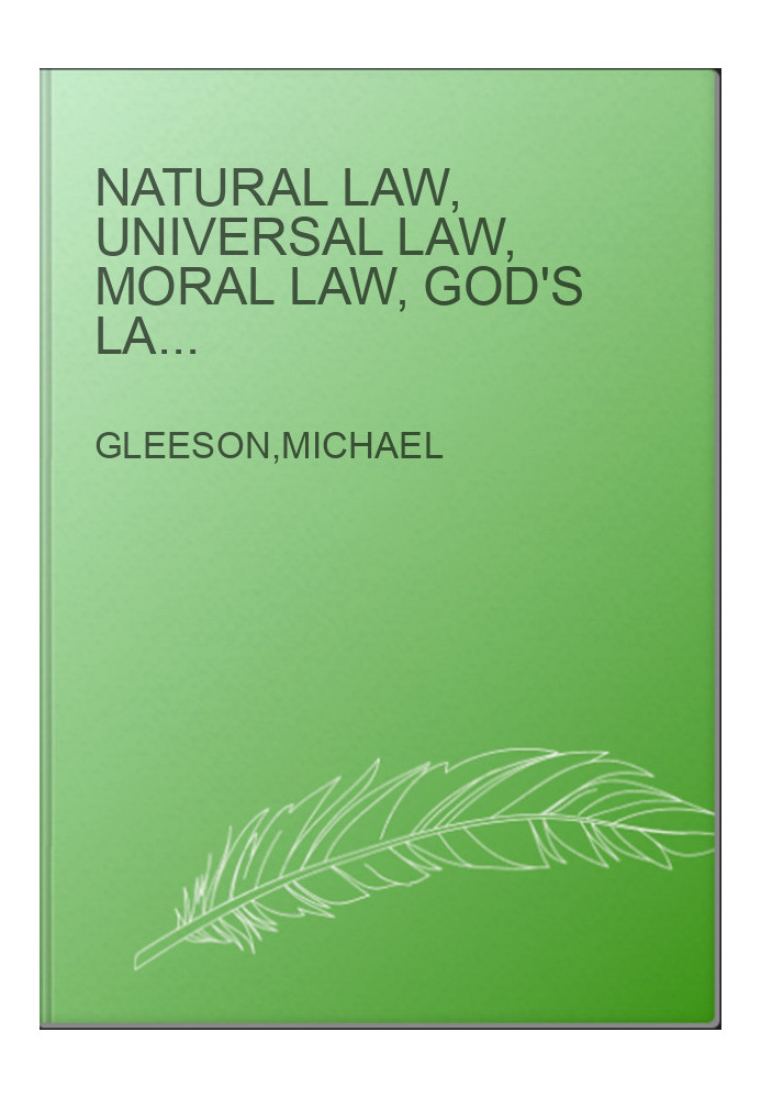 Natural Law, Universal Law, Moral Law, God's Law, or The Law of Cause and Effect!
