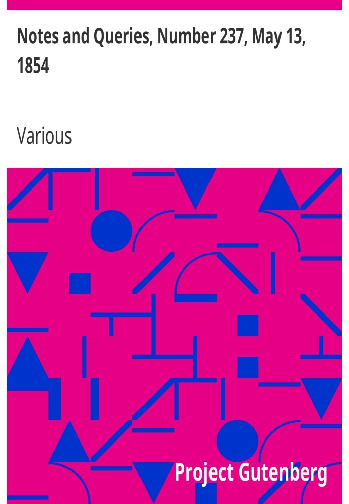 Примітки та запитання, номер 237, 13 травня 1854 р. Засіб спілкування для літераторів, художників, антикварів, генеалогів тощо.