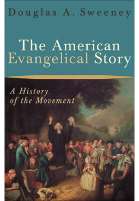 The American Evangelical Story