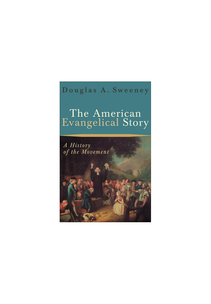 The American Evangelical Story