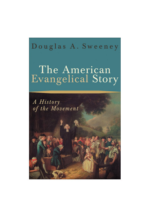 The American Evangelical Story