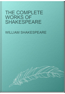 The Complete Works of Shakespeare