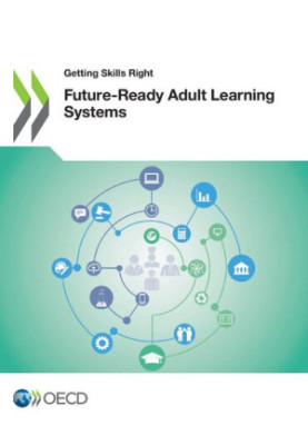 Getting Skills Right: Future-Ready Adult Learning Systems