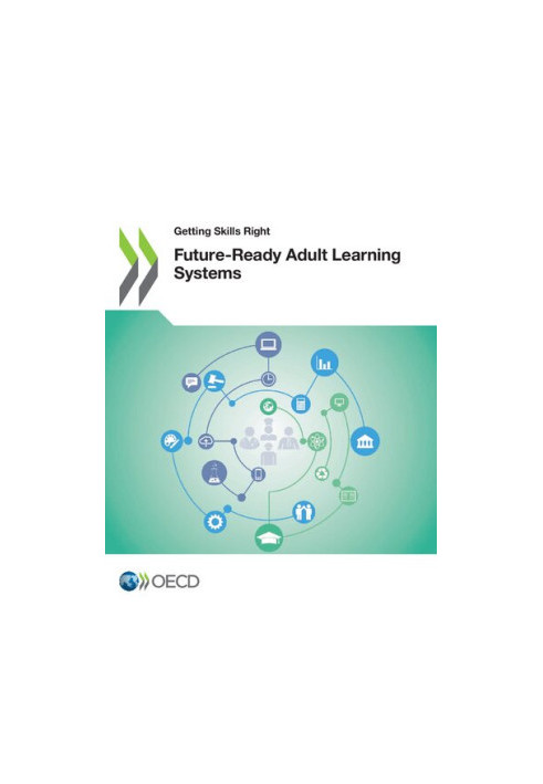 Getting Skills Right: Future-Ready Adult Learning Systems