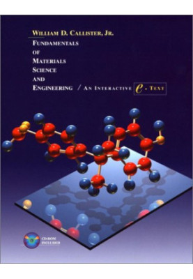 Fundamentals of materials science and engineering: an interactive etext