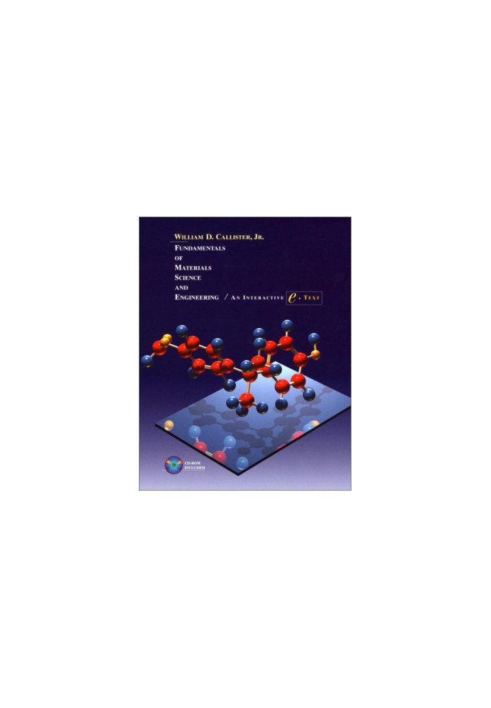 Fundamentals of materials science and engineering: an interactive etext