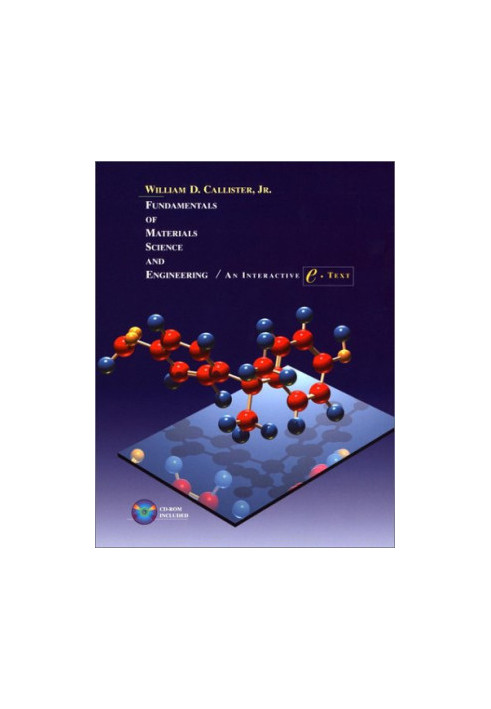 Fundamentals of materials science and engineering: an interactive etext