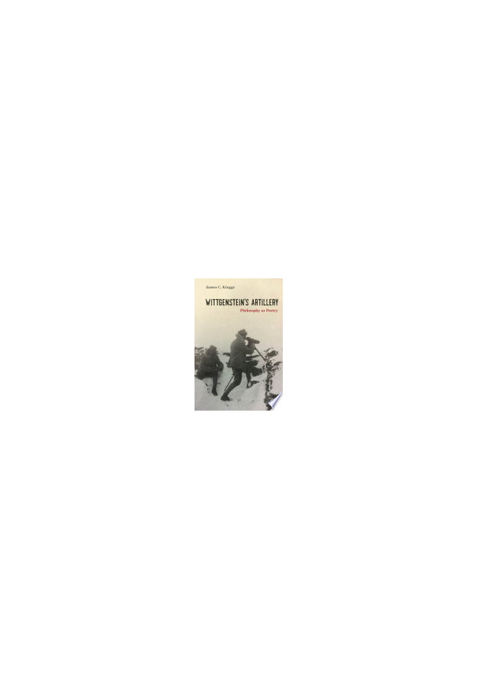 Wittgenstein's Artillery: Philosophy as Poetry