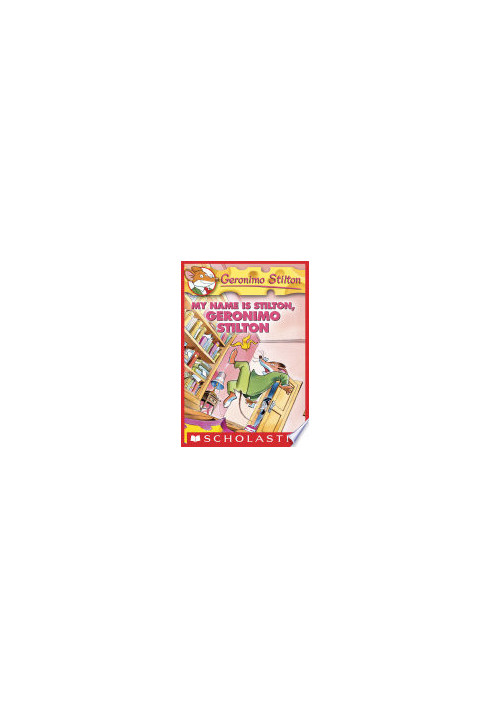 Geronimo Stilton 19: My Name Is Stilton, Geronimo Stilton