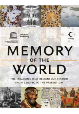 Memory of the World: The treasures that record our history from 1700 BC to the present day