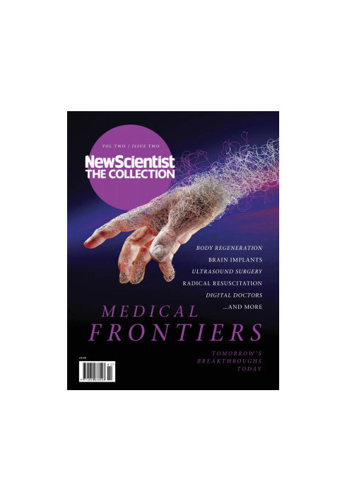 Medical Frontiers: New Scientist: The Collection (New Scientist: The Collection Volume Two Book 2)