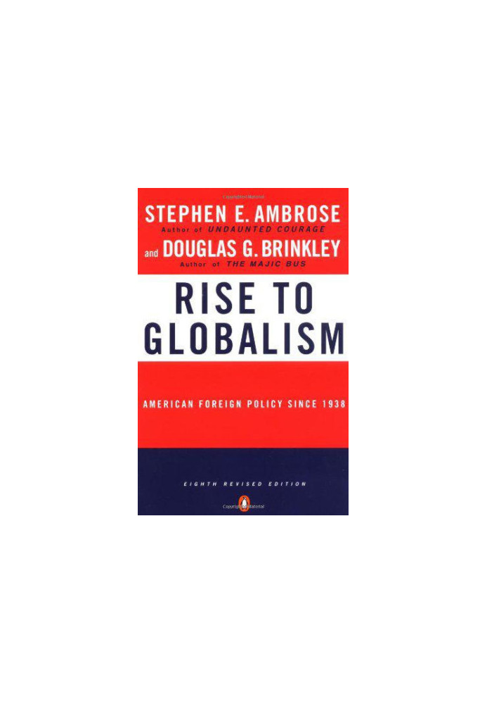 Rise to Globalism: American Foreign Policy Since 1938