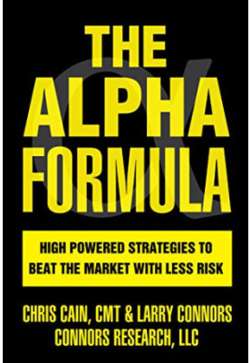 The Alpha Formula: High Powered Strategies to Beat The Market With Less Risk