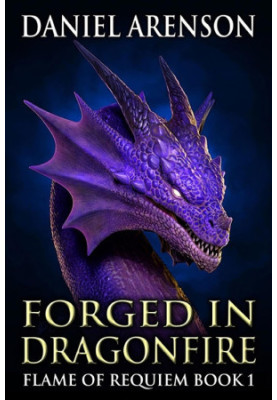 Forged in Dragonfire: Requiem: Flame of Requiem, Book 1