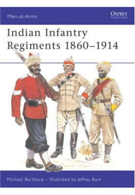 Indian Infantry Regiments 1860-1914