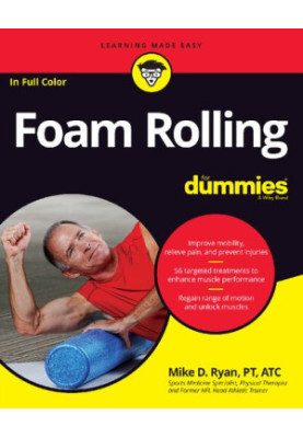 Foam Rolling For Dummies