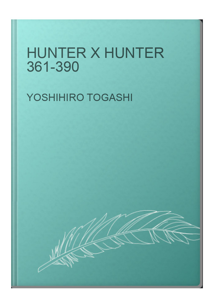 Hunter X Hunter 361-390