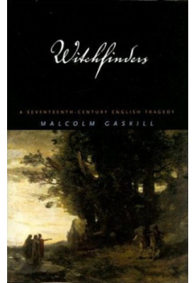 Witchfinders: A Seventeenth-Century English Tragedy